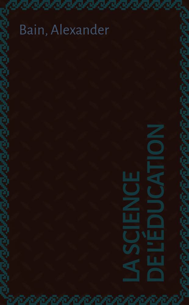La science de l'&eacute;ducation = Наука воспитания