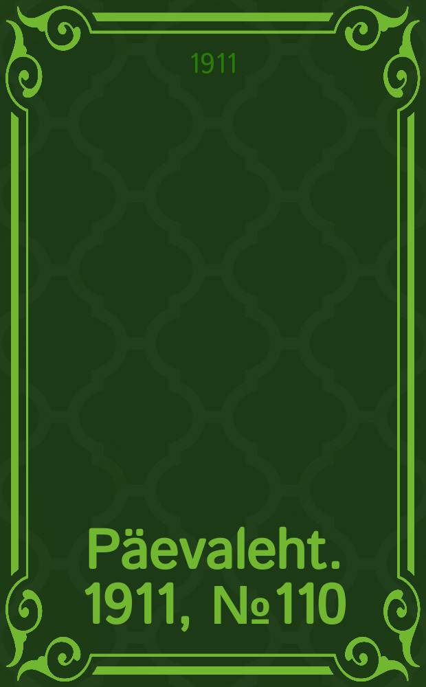 Päevaleht. 1911, № 110 (17 (30) мая)