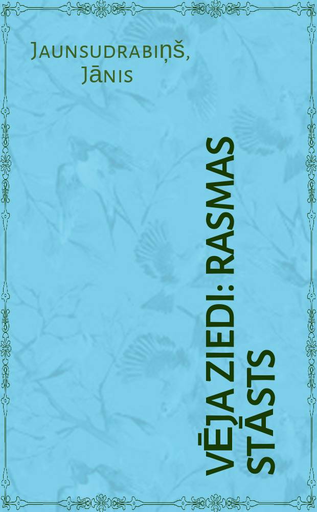 Vēja ziedi : Rasmas stāsts