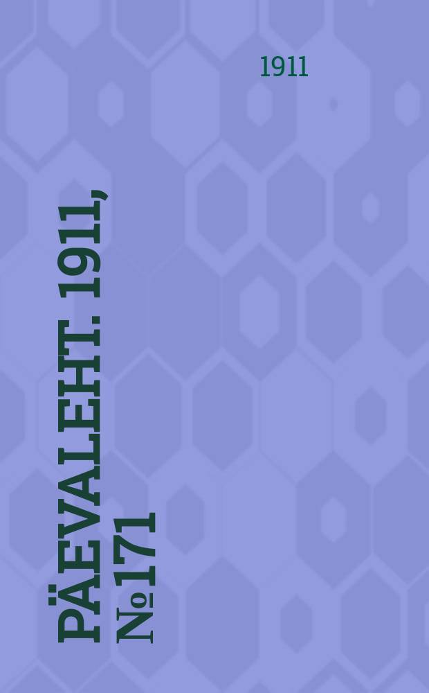 Päevaleht. 1911, № 171 (1 (14) авг.)