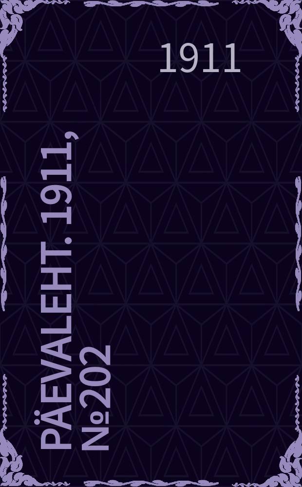 Päevaleht. 1911, № 202 (6 (19) сент.)