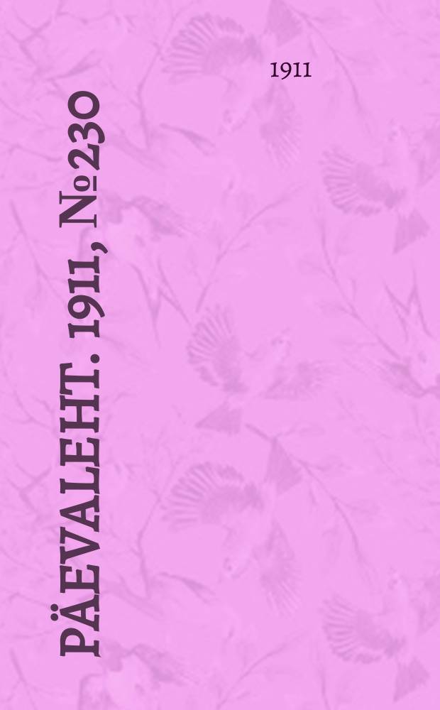 Päevaleht. 1911, № 230 (8 (21) окт.)