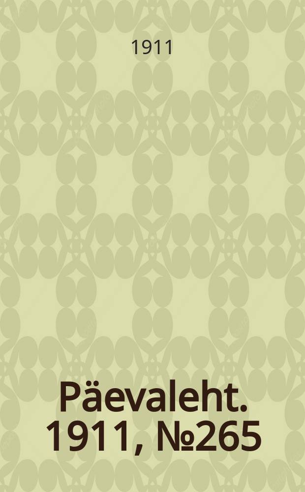 Päevaleht. 1911, № 265 (18 нояб. (1 дек.))