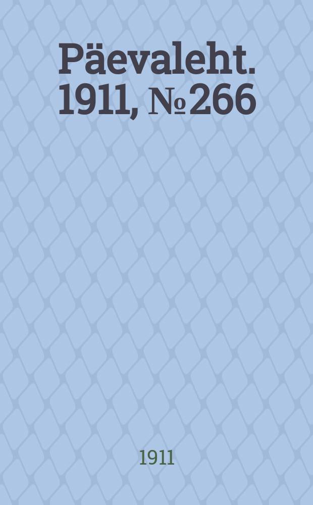P&auml;evaleht. 1911, № 266 (19 нояб. (2 дек.))