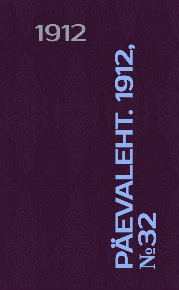 Päevaleht. 1912, № 32 (8 (21) февр.)