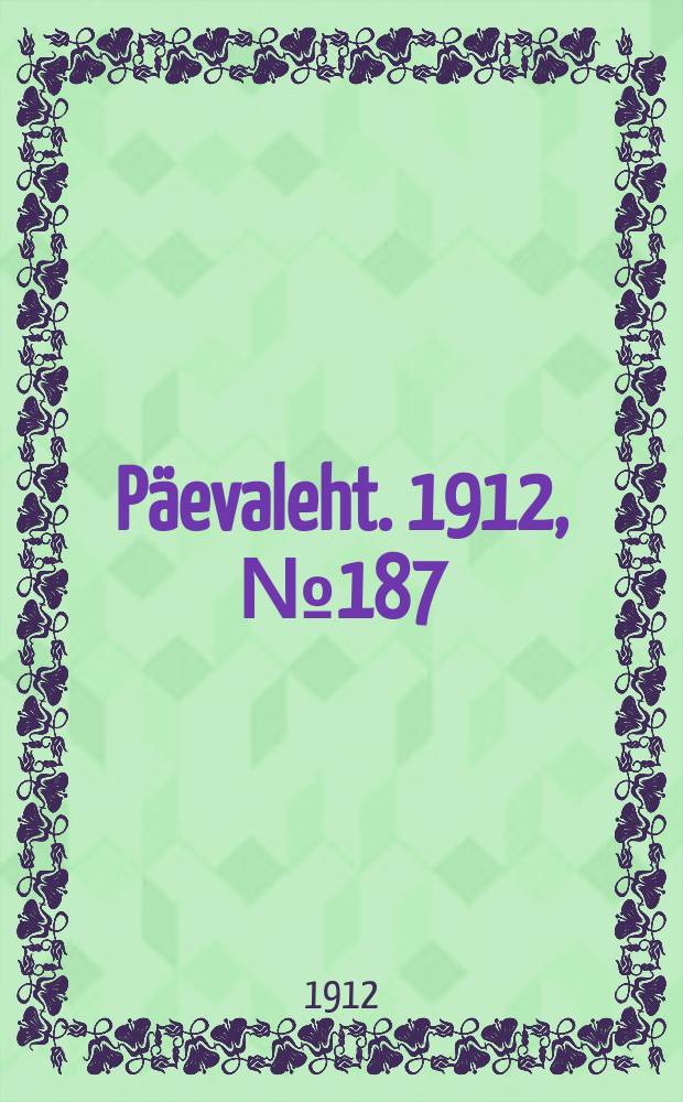 Päevaleht. 1912, № 187 (15 (28) авг.)