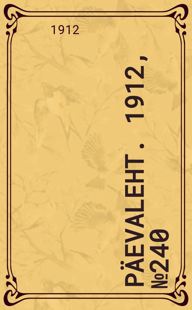 Päevaleht. 1912, № 240 (16 (29) окт.)