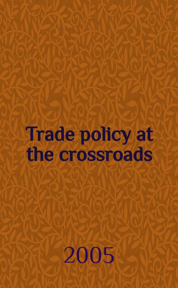 Trade policy at the crossroads : the recent experience of developing countries = Торговая политика на перепутье