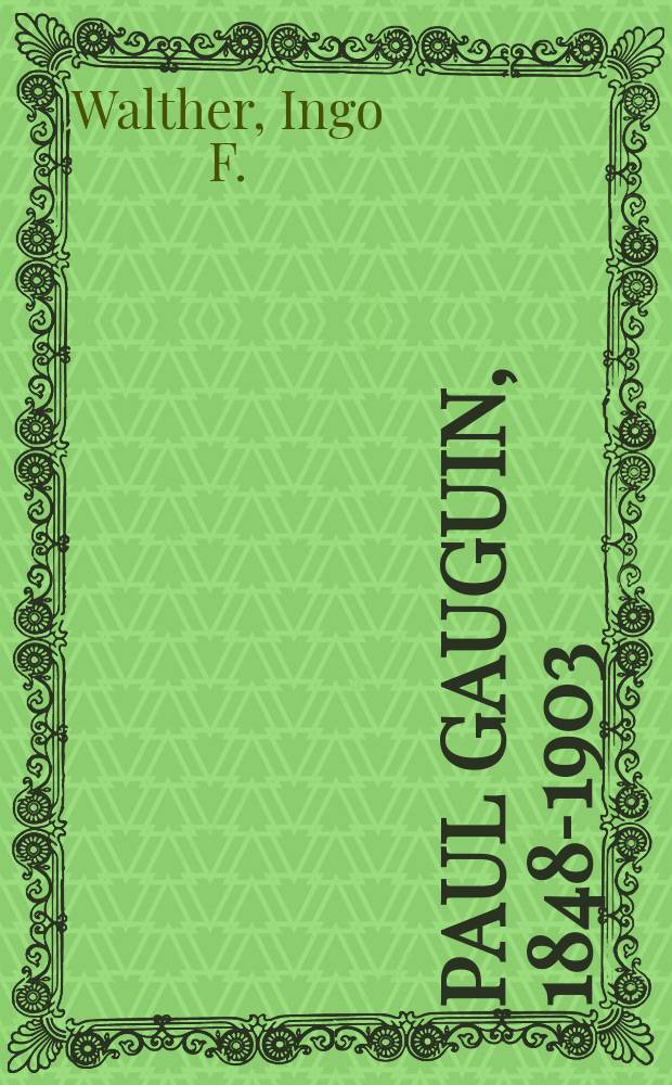 Paul Gauguin, 1848-1903 : Bilder eines Aussteigers = Поль Гоген, 1848-1903