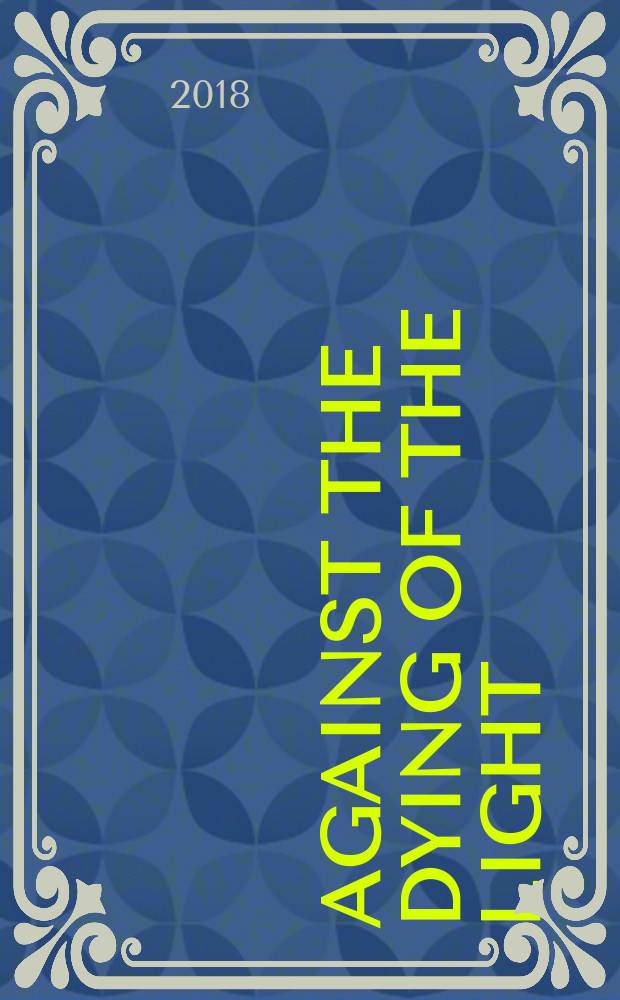 Against the dying of the light : биография Винсента Ван Гога, основанная на его письмах к брату Тео