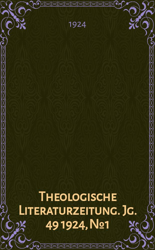Theologische Literaturzeitung. Jg. 49 1924, № 1