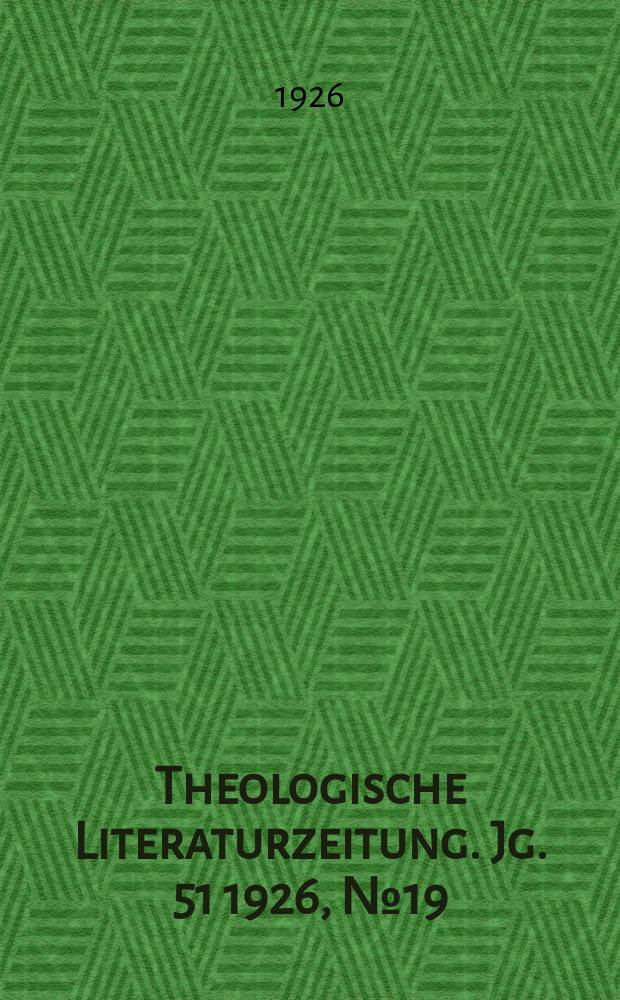 Theologische Literaturzeitung. Jg. 51 1926, № 19/20