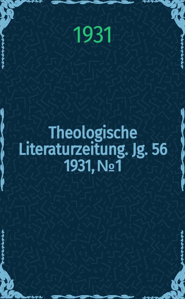 Theologische Literaturzeitung. Jg. 56 1931, № 1