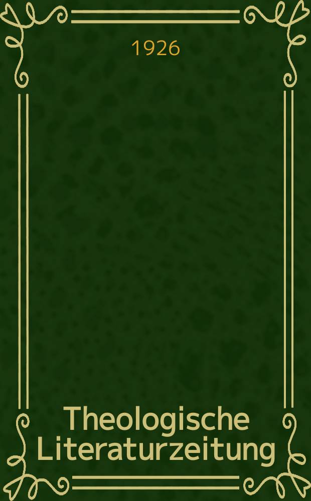 Theologische Literaturzeitung : die theologische Literatur des Jahres ... Jg. 5 1925, указ.