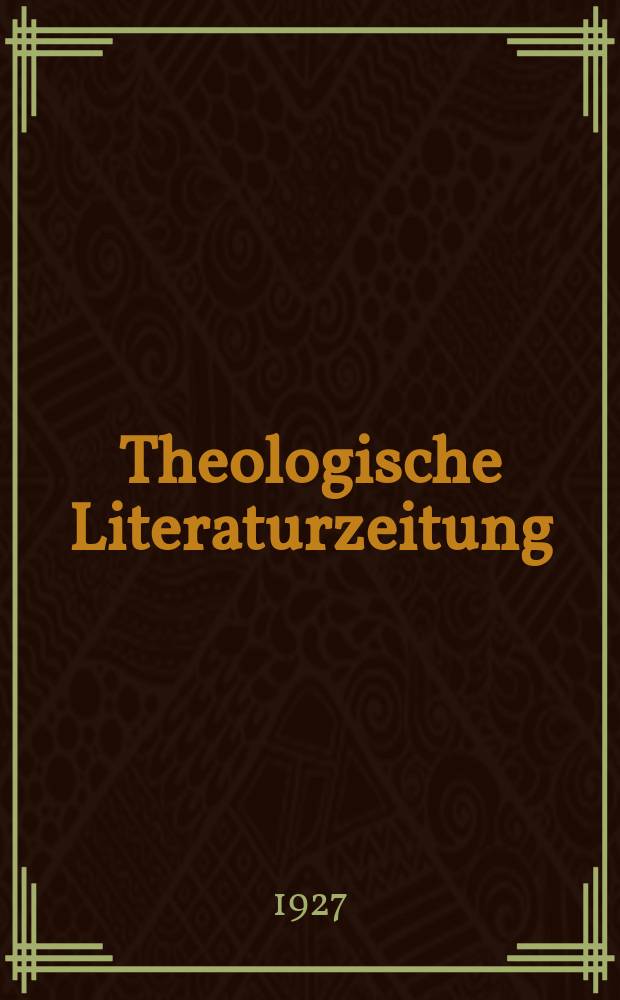 Theologische Literaturzeitung : die theologische Literatur des Jahres ... Jg. 6 1926, H. 1