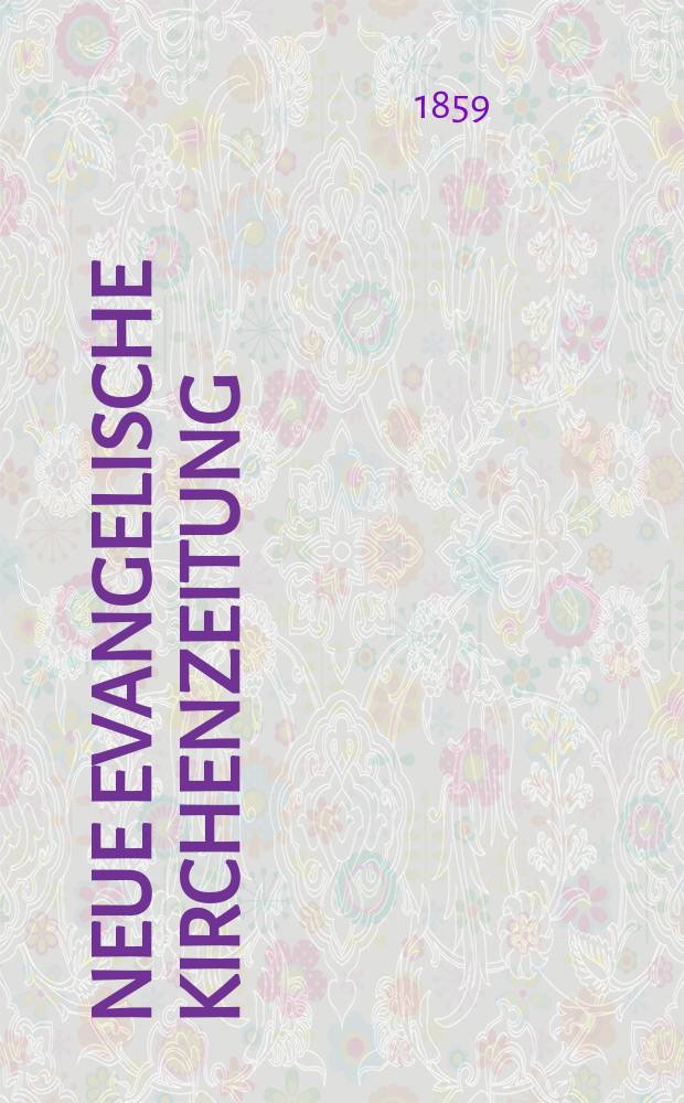 Neue evangelische Kirchenzeitung : auf Veranstaltung des deutschen Zweiges des Evangelischen Bundes. [Jg. 1] 1859, № 12
