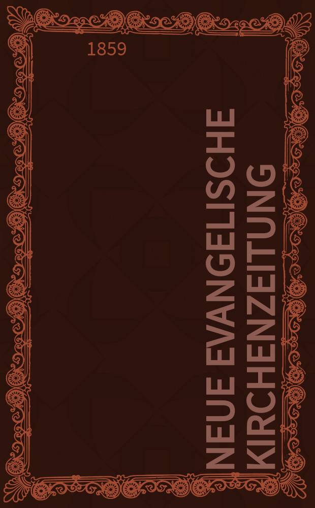 Neue evangelische Kirchenzeitung : auf Veranstaltung des deutschen Zweiges des Evangelischen Bundes. [Jg. 1] 1859, № 23