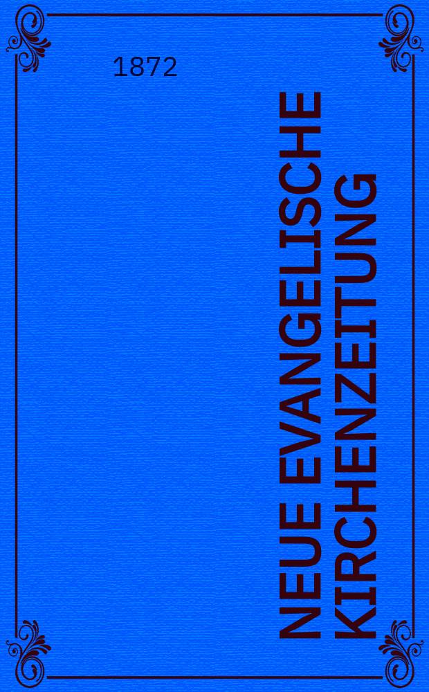 Neue evangelische Kirchenzeitung : auf Veranstaltung des deutschen Zweiges des Evangelischen Bundes. Jg. 14 1872, № 27