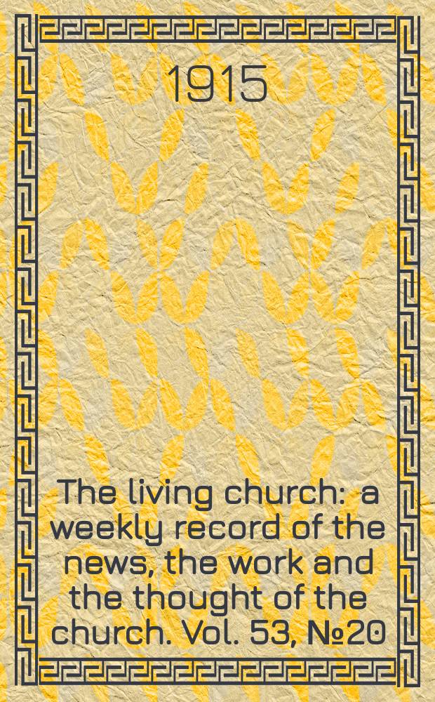 The living church : a weekly record of the news, the work and the thought of the church. Vol. 53, № 20