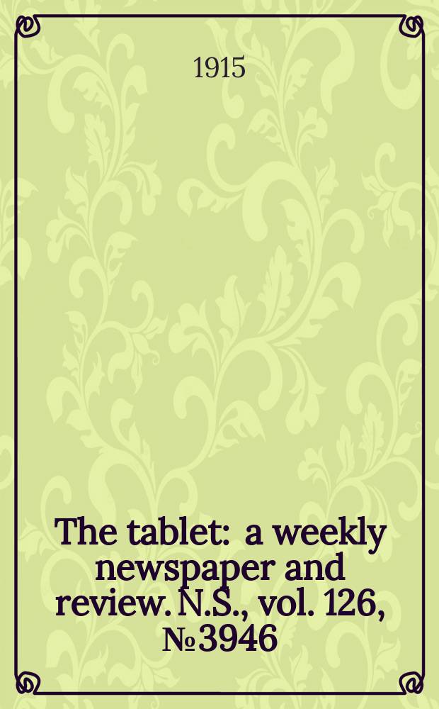 The tablet : a weekly newspaper and review. N.S., vol. 126, № 3946