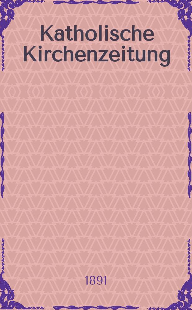 Katholische Kirchenzeitung : vormals "Salzburger Kirchenblatt". Jg. 31 1891, № 65