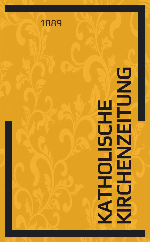 Katholische Kirchenzeitung : vormals "Salzburger Kirchenblatt". Jg. 29 1889, № 1