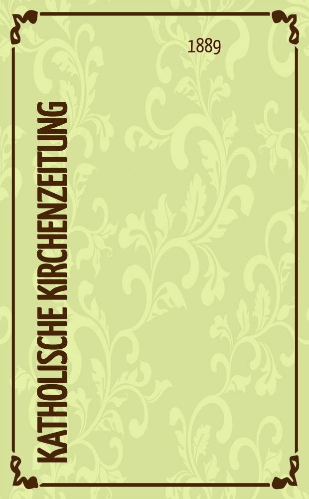 Katholische Kirchenzeitung : vormals "Salzburger Kirchenblatt". Jg. 29 1889, № 82