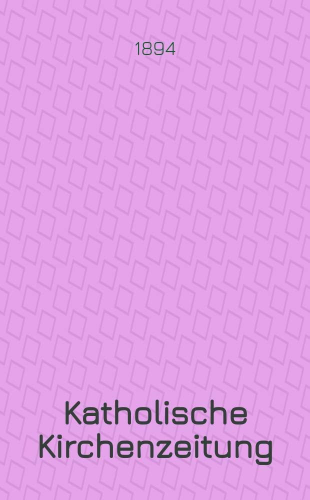 Katholische Kirchenzeitung : vormals "Salzburger Kirchenblatt". Jg. 34 1894, № 2