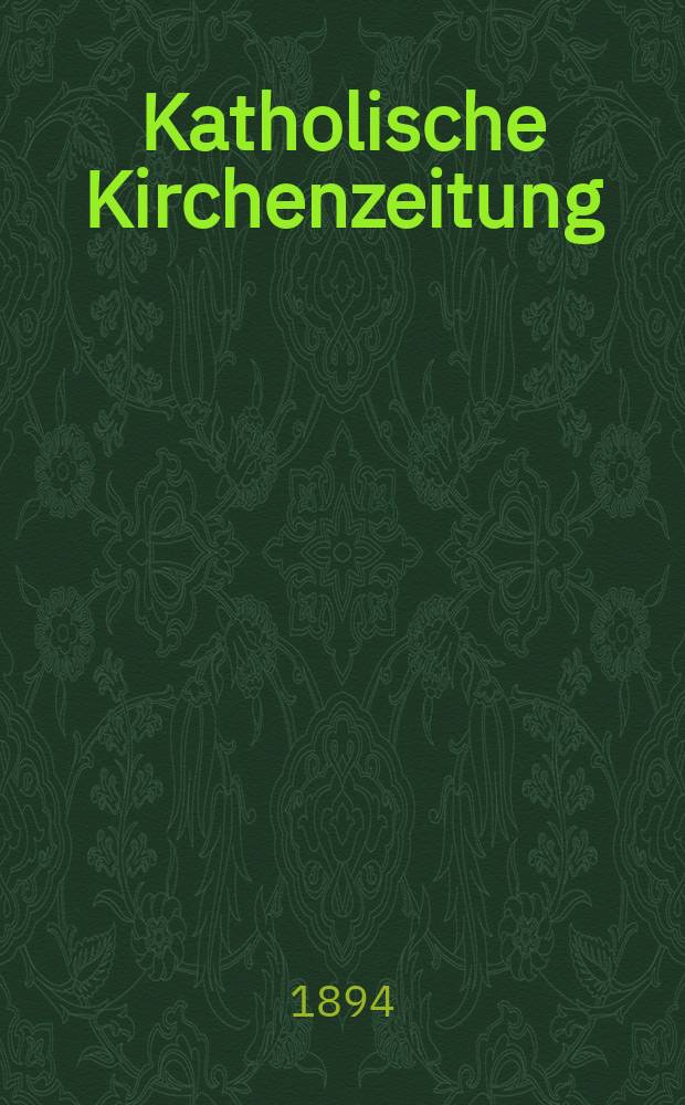 Katholische Kirchenzeitung : vormals "Salzburger Kirchenblatt". Jg. 34 1894, № 58