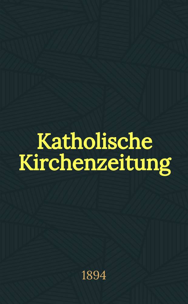 Katholische Kirchenzeitung : vormals "Salzburger Kirchenblatt". Jg. 34 1894, № 67