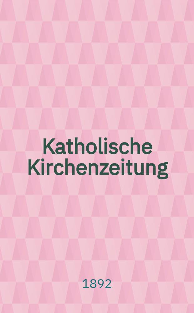 Katholische Kirchenzeitung : vormals "Salzburger Kirchenblatt". Jg. 32 1892, № 4