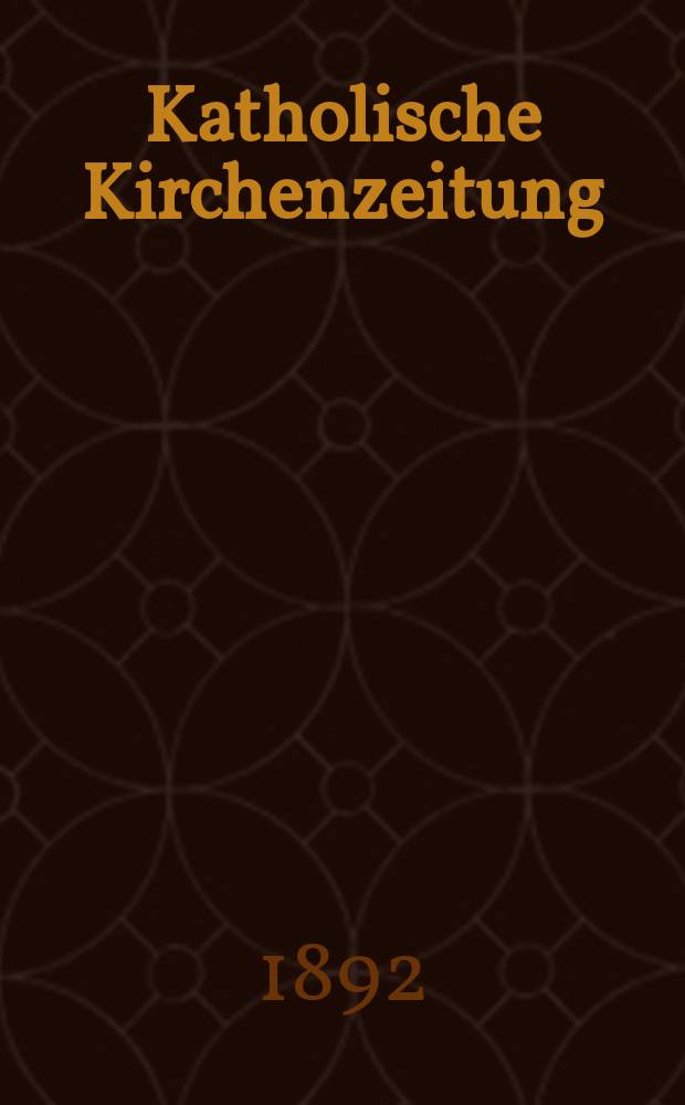 Katholische Kirchenzeitung : vormals "Salzburger Kirchenblatt". Jg. 32 1892, № 26