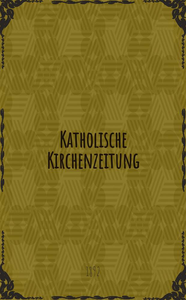 Katholische Kirchenzeitung : vormals "Salzburger Kirchenblatt". Jg. 32 1892, № 77