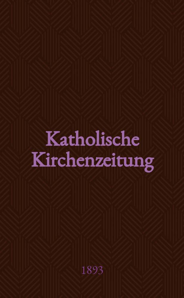 Katholische Kirchenzeitung : vormals "Salzburger Kirchenblatt". Jg. 33 1893, № 22