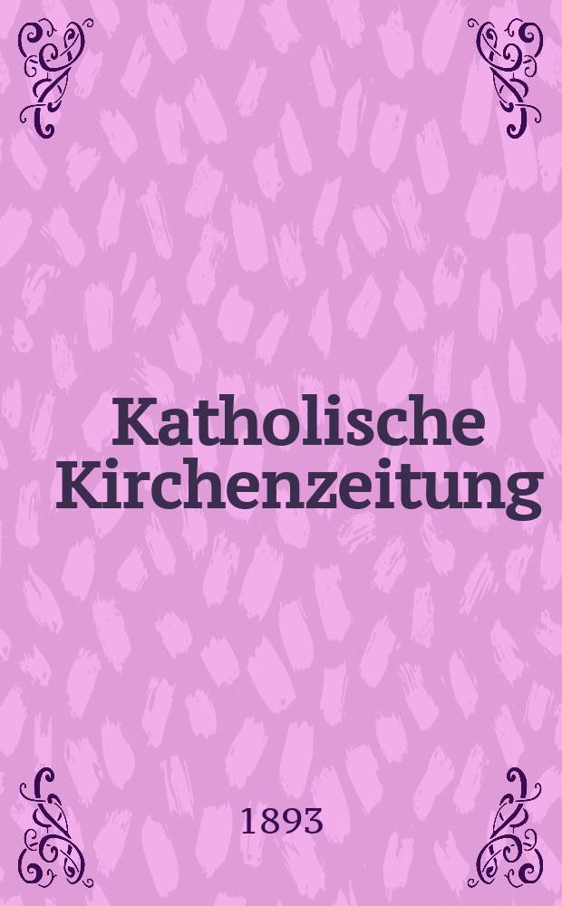 Katholische Kirchenzeitung : vormals "Salzburger Kirchenblatt". Jg. 33 1893, № 30
