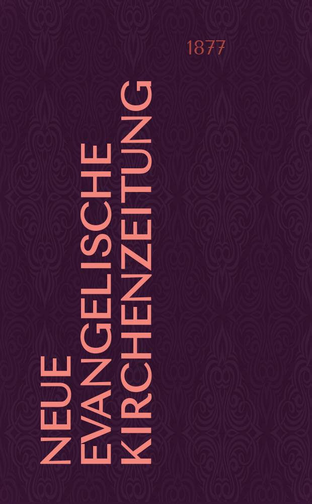 Neue evangelische Kirchenzeitung : auf Veranstaltung des deutschen Zweiges des Evangelischen Bundes. Jg. 19 1877, № 24