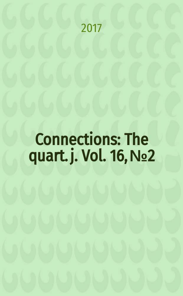 Connections : The quart. j. Vol. 16, № 2