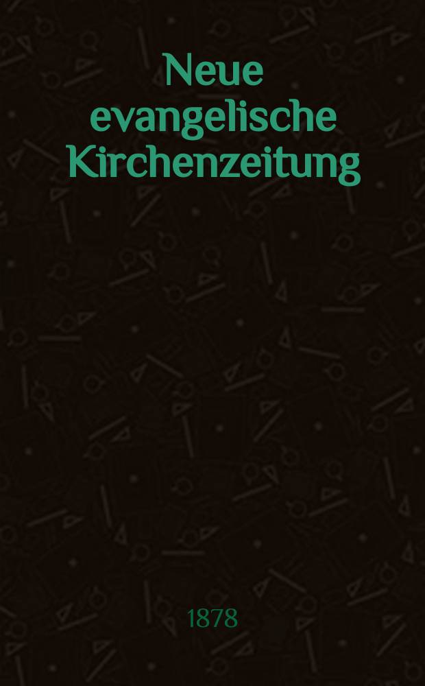 Neue evangelische Kirchenzeitung : auf Veranstaltung des deutschen Zweiges des Evangelischen Bundes. Jg. 20 1878, № 26