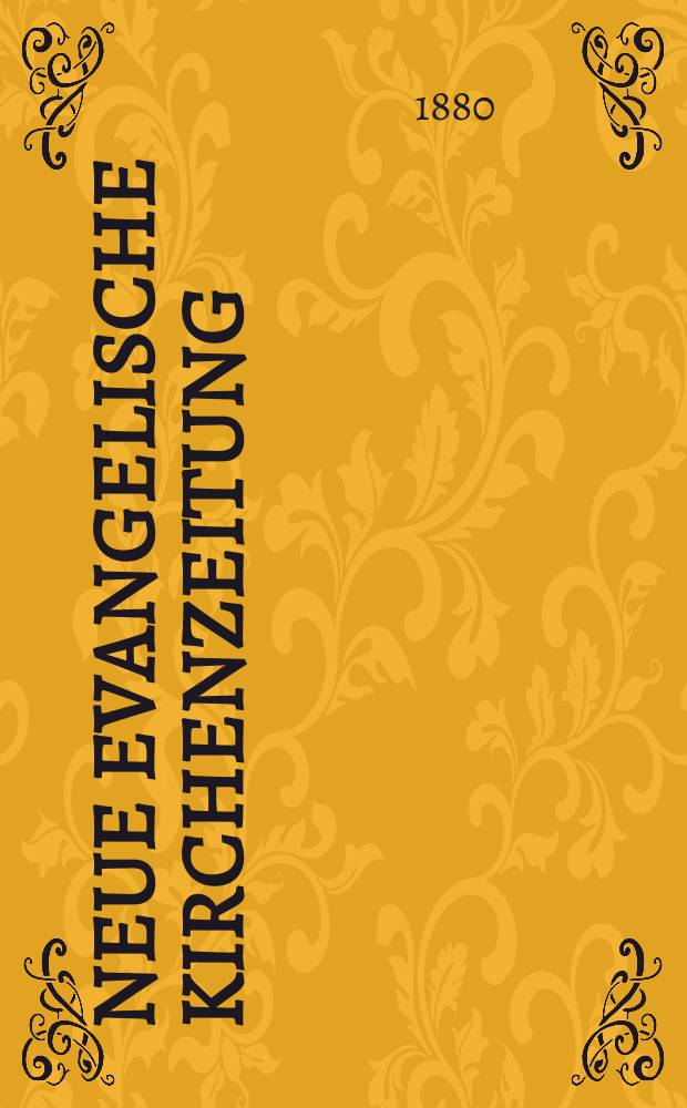 Neue evangelische Kirchenzeitung : auf Veranstaltung des deutschen Zweiges des Evangelischen Bundes. Jg. 22 1880, № 28