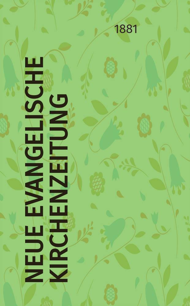 Neue evangelische Kirchenzeitung : auf Veranstaltung des deutschen Zweiges des Evangelischen Bundes. Jg. 23 1881, № 3