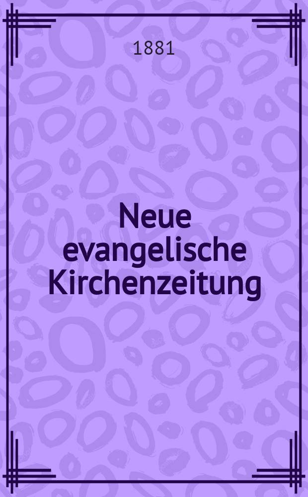 Neue evangelische Kirchenzeitung : auf Veranstaltung des deutschen Zweiges des Evangelischen Bundes. Jg. 23 1881, № 10