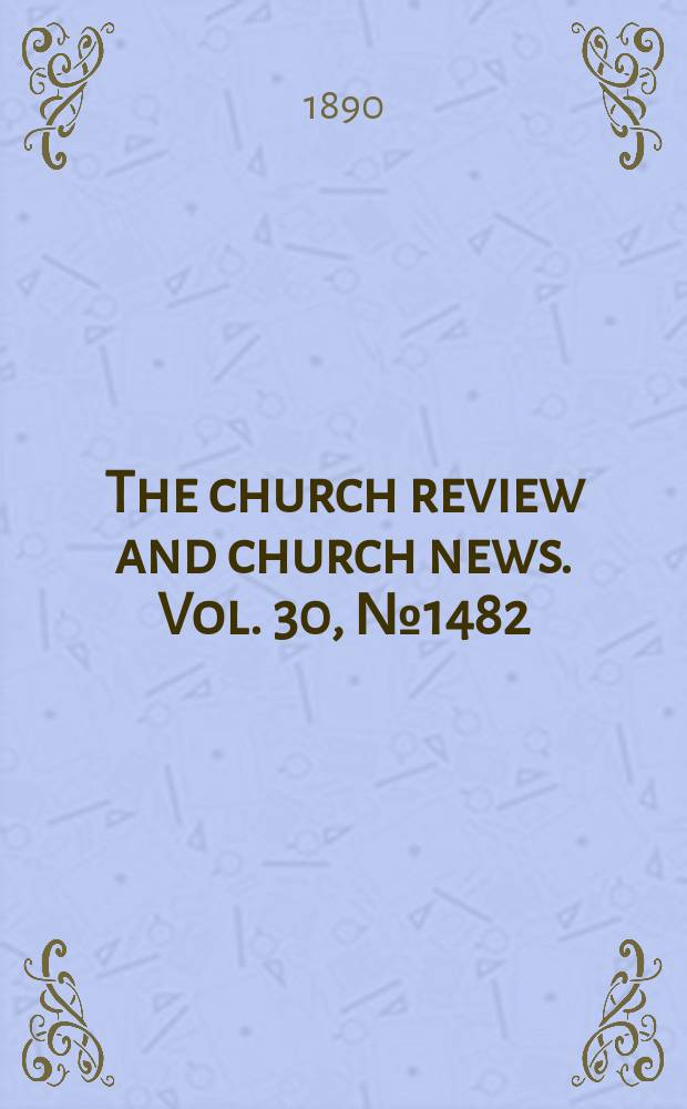 The church review and church news. Vol. 30, № 1482