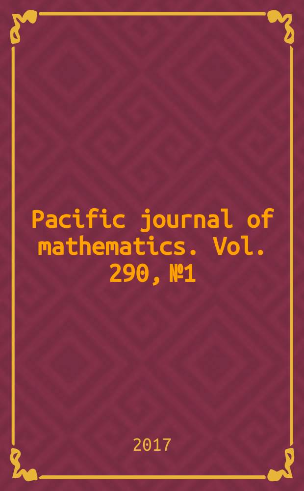 Pacific journal of mathematics. Vol. 290, № 1