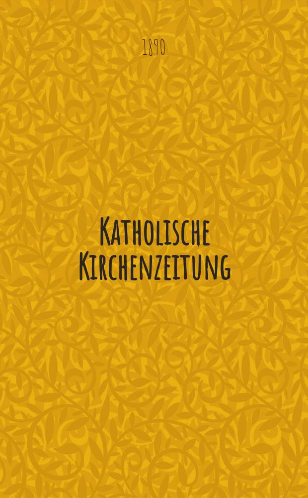 Katholische Kirchenzeitung : vormals "Salzburger Kirchenblatt". Jg. 30 1890, № 2