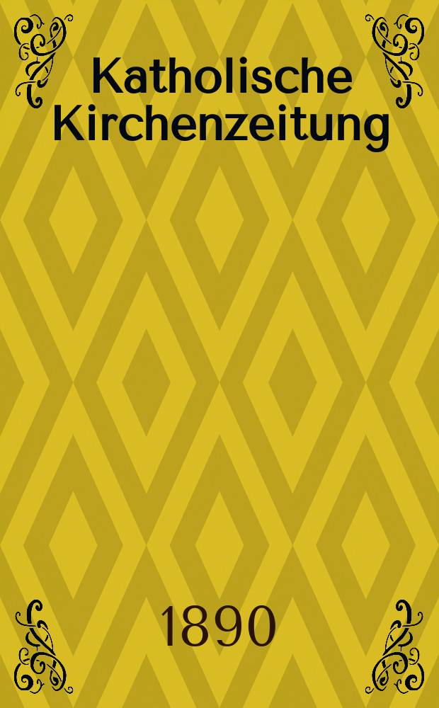 Katholische Kirchenzeitung : vormals "Salzburger Kirchenblatt". Jg. 30 1890, № 30
