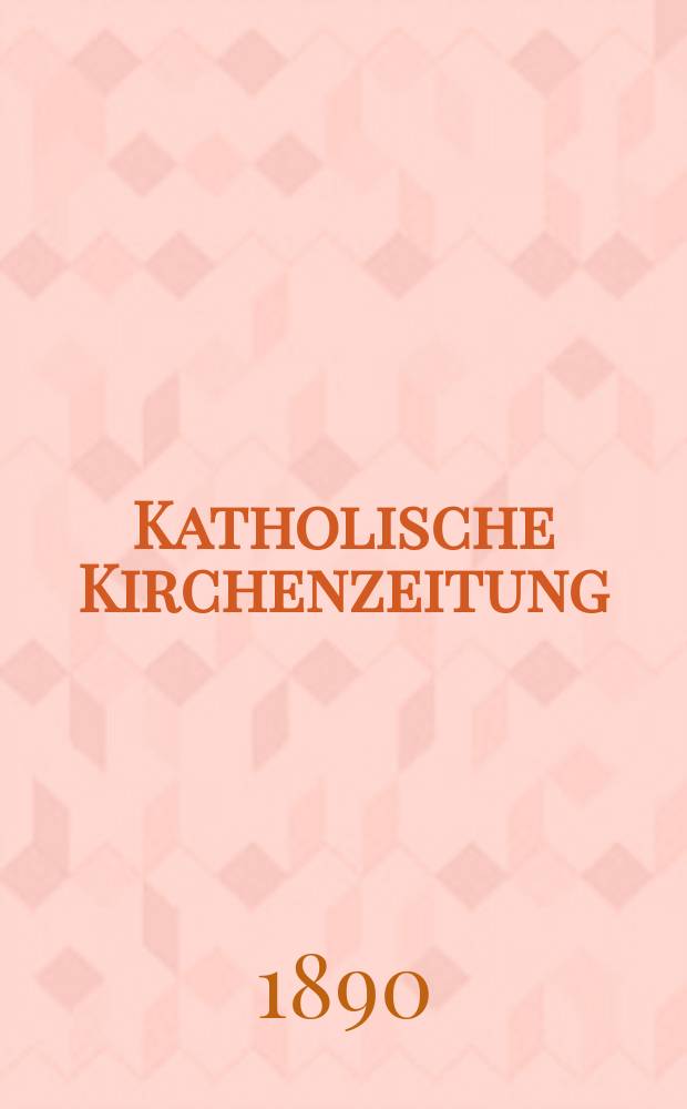 Katholische Kirchenzeitung : vormals "Salzburger Kirchenblatt". Jg. 30 1890, № 52