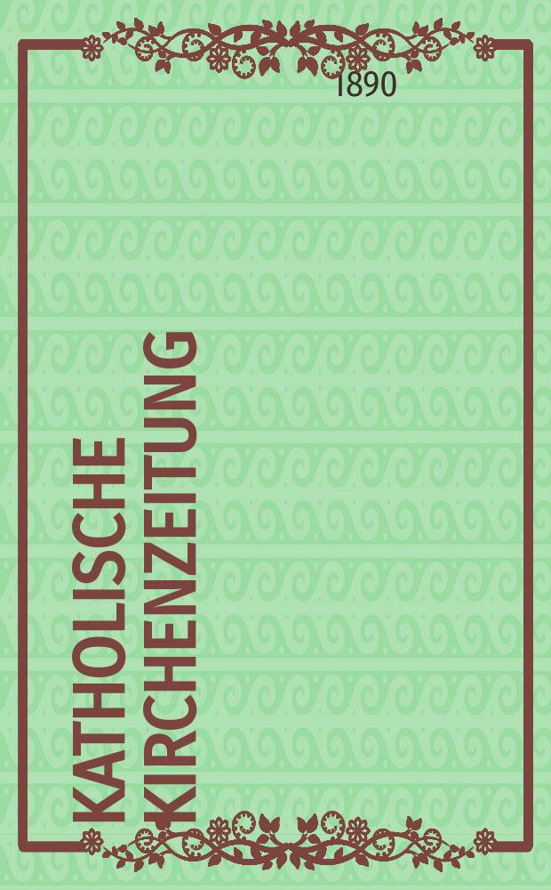 Katholische Kirchenzeitung : vormals "Salzburger Kirchenblatt". Jg. 30 1890, № 54