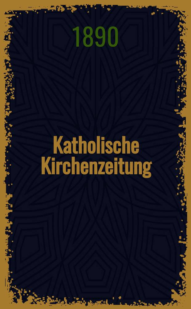 Katholische Kirchenzeitung : vormals "Salzburger Kirchenblatt". Jg. 30 1890, № 58