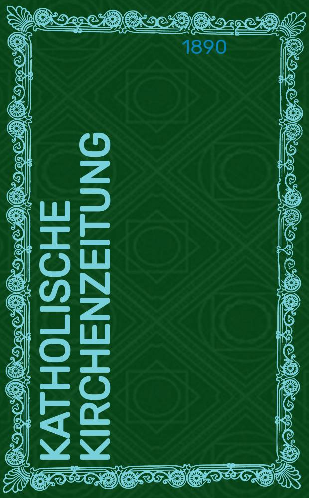 Katholische Kirchenzeitung : vormals "Salzburger Kirchenblatt". Jg. 30 1890, № 61
