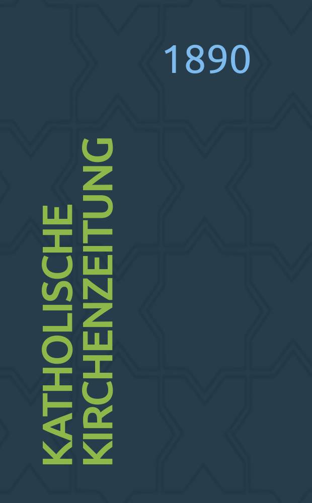 Katholische Kirchenzeitung : vormals "Salzburger Kirchenblatt". Jg. 30 1890, № 88
